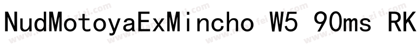 NudMotoyaExMincho W5 90ms RKSJ Htt字体转换